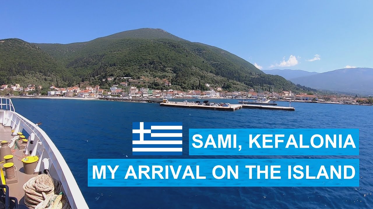 Sami - Kefalonia - Greece - Arriving by Ferry and going for a walk ...