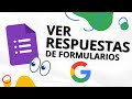 🔥 Cómo VER las RESPUESTAS en los FORMULARIOS de GOOGLE