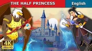 The Half Princess Story | Stories for Teenagers | @EnglishFairyTales