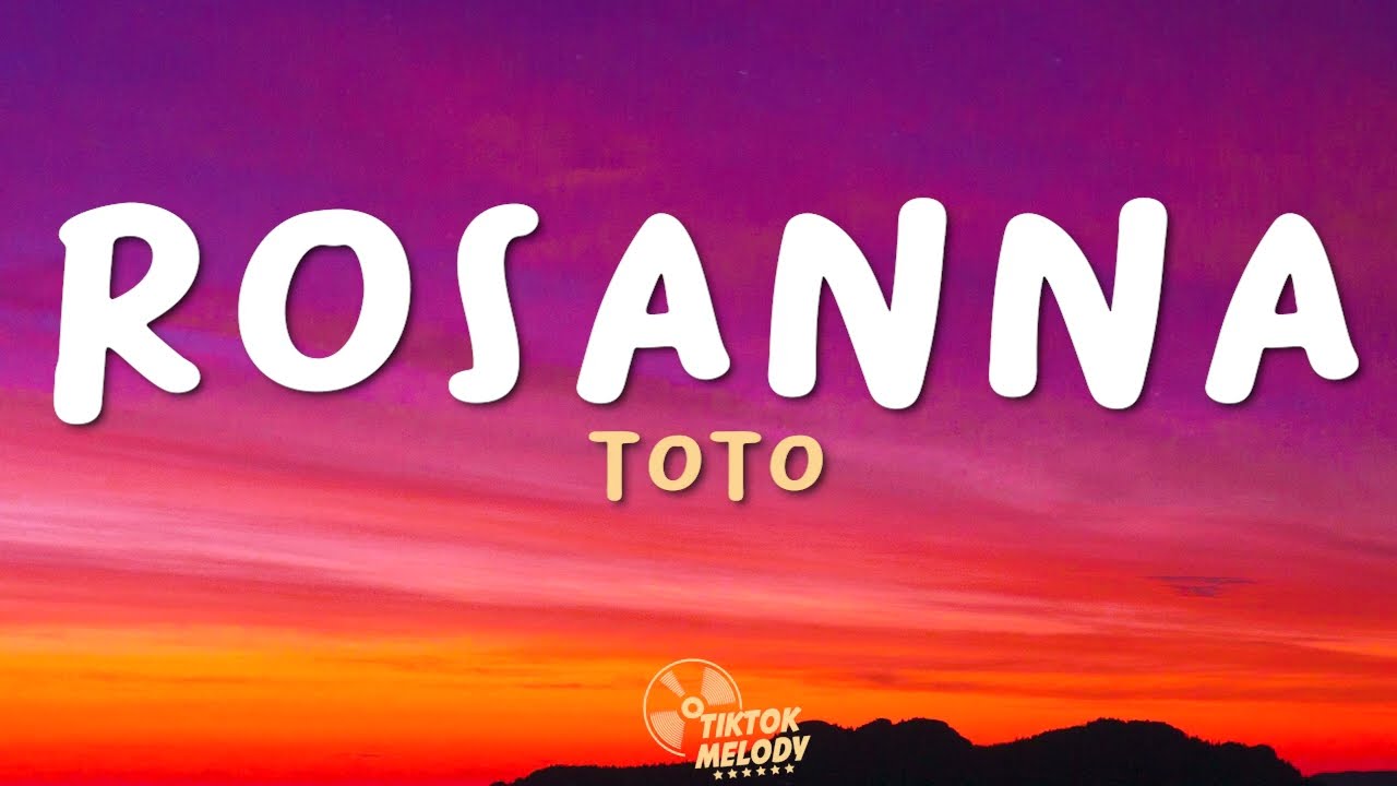 rosannaページ Toto - Rosanna (Lyrics) - YouTube