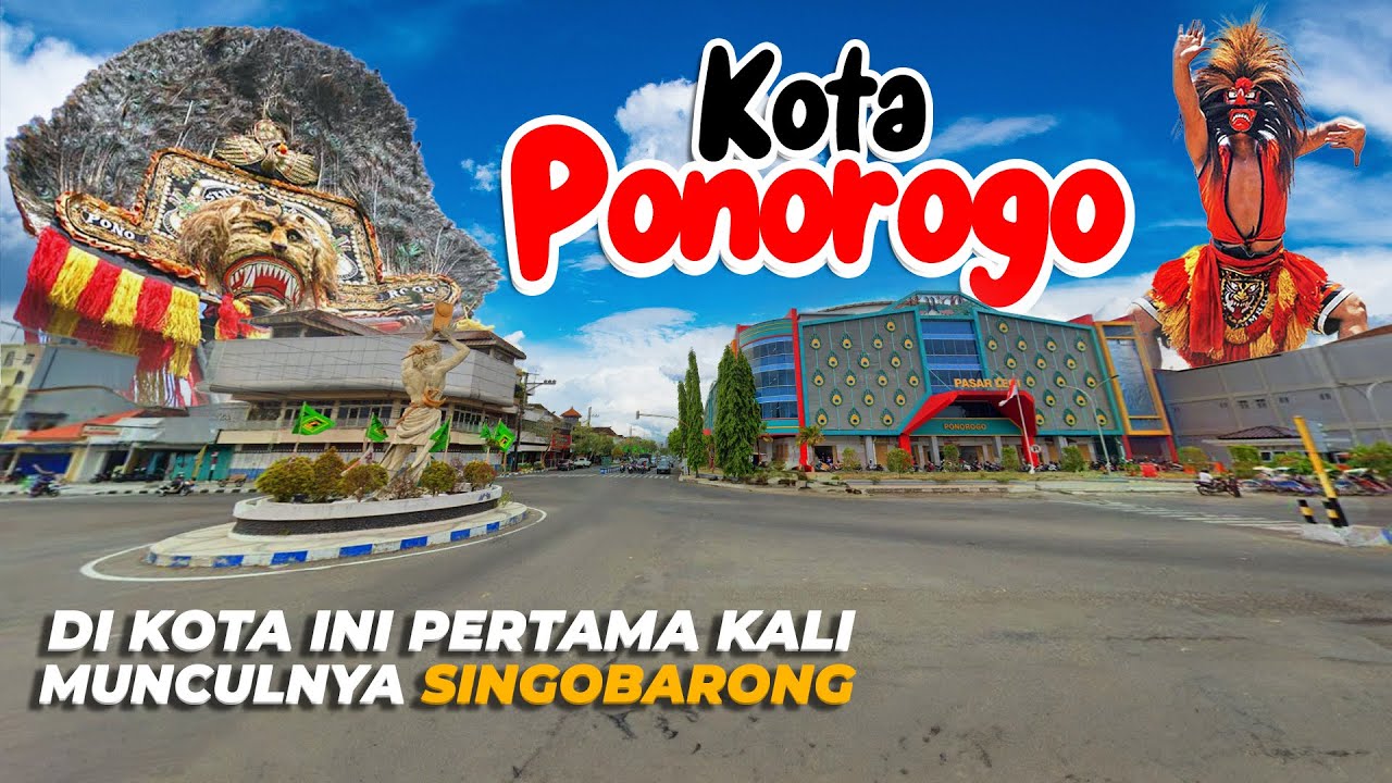KOTA REOG PONOROGO JAWA TIMUR | ASAL USUL REOG PONOROGO - YouTube