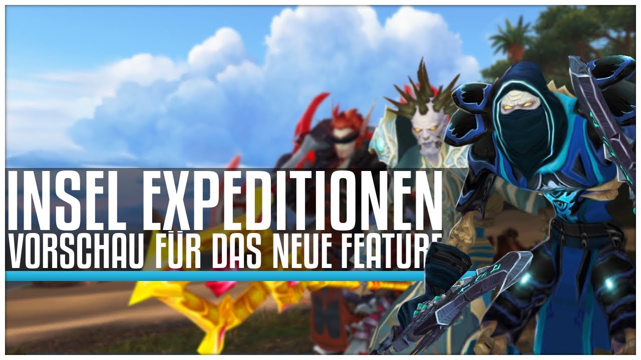 Die Insel-Expeditionen in Battle for Azeroth [Vorschau]
