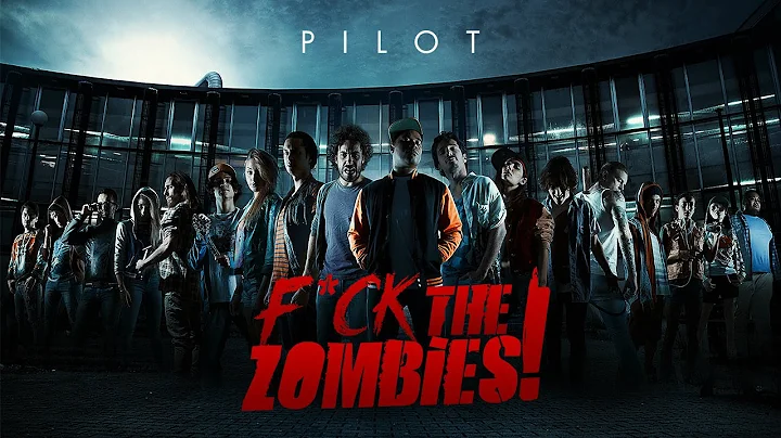 F*ck The Zombies! - 1x01 - Pilot