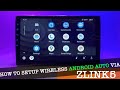How to setup wireless android auto via zlink5