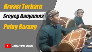  Srepeg Banyumas Pelog  Barang  Enggar Laras 