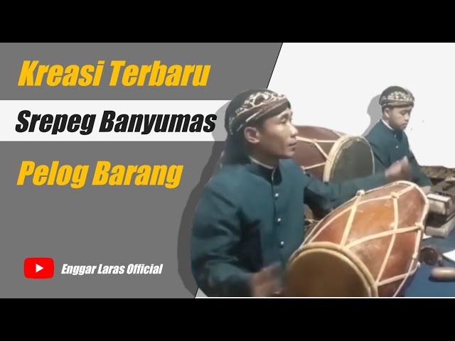 • Srepeg Banyumas Pelog  Barang | Enggar Laras | class=