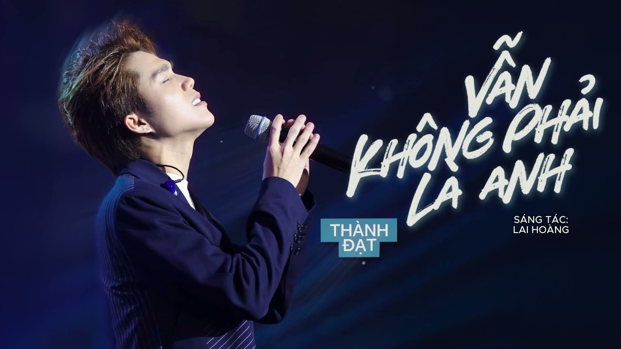 VẪN KHÔNG PHẢI LÀ ANH - THÀNH ĐẠT x FREAKY x LAI HOÀNG | EP “ NGÀY HÔM QUA “ | LYRICS