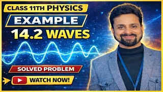 Example 14.2 | Class 11 Physics Chapter 14 | Waves | NCERT Solution | Sadhana Classes
