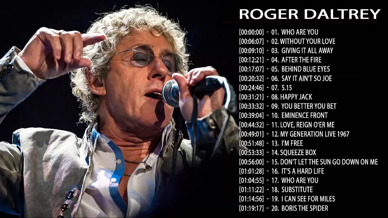 Roger Daltrey Greatest Hits Top 10 Songs By The Who YouTube