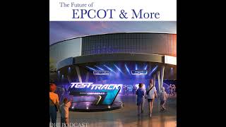 DHI 277 - The Future of EPCOT & More