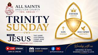 Trinity Sunday: Jesus the Same Yesterday, Today and Forever