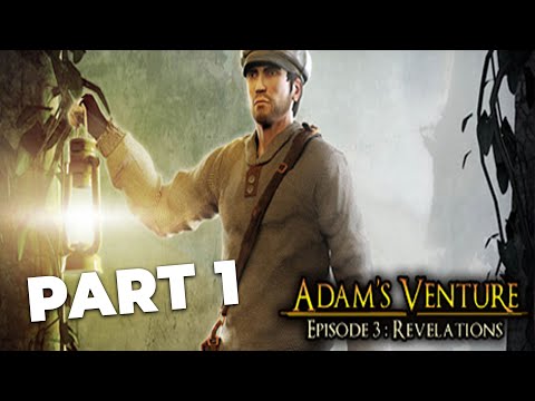 Adam's Venture - Episode 3 - Revelations - Full Game Walkthrough - No Commentary Part 1