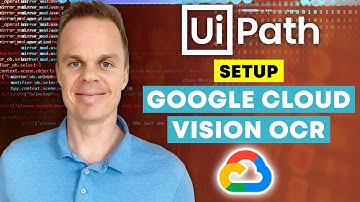 How to setup and use the Google Cloud Vision OCR with UiPath - Tutorial