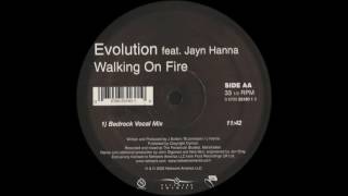 Evolution feat. Jayn Hanna ‎– Walking On Fire (Bedrock Vocal Mix)