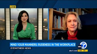 KABC - Mind Your Manners: Rudeness in the Workplace with Professor Emerita, Jone Pearce