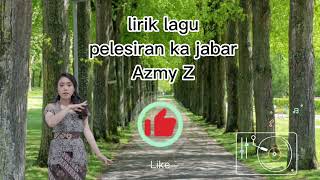 Lirik Lagu Pelesiran Ka Jabar || Azmy Z