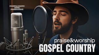 🎵 Relaxing Country Gospel Songs - Christian Country, Gospel Music Playlist, Christian Worship Song