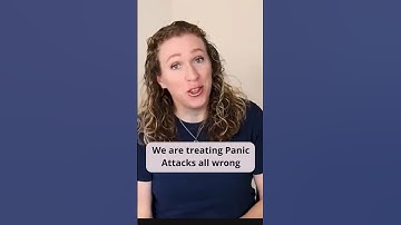 We are Treating Panic Attacks all Wrong