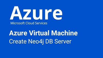 Azure - Create Neo4j DB Server in Virtual Machine