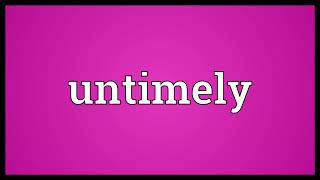 Untimely Meaning