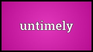 Untimely Meaning