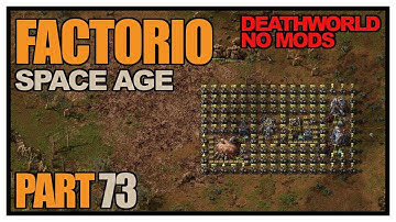 Factorio Space Age - Episode 73 - Capturing a biters nest?! (Deathworld, no mods)