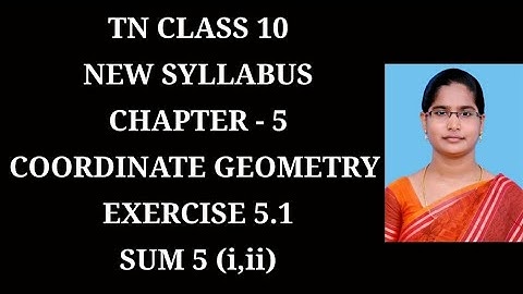 10th Maths Ch-5 Coordinate Geometry | Ex-5.1 (5th Sum) | Samacheer One plus One channel