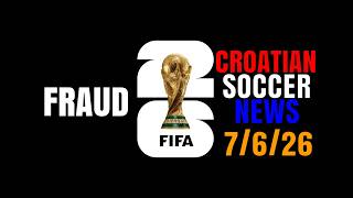 Croatian Soccer News July 6, 2026 | World Cup Aftermath, Dalić Out, Vusković & FIFA Controversy