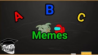 Learn the Alphabet with Memes