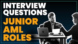 AML Interview Tips for Junior AML roles
