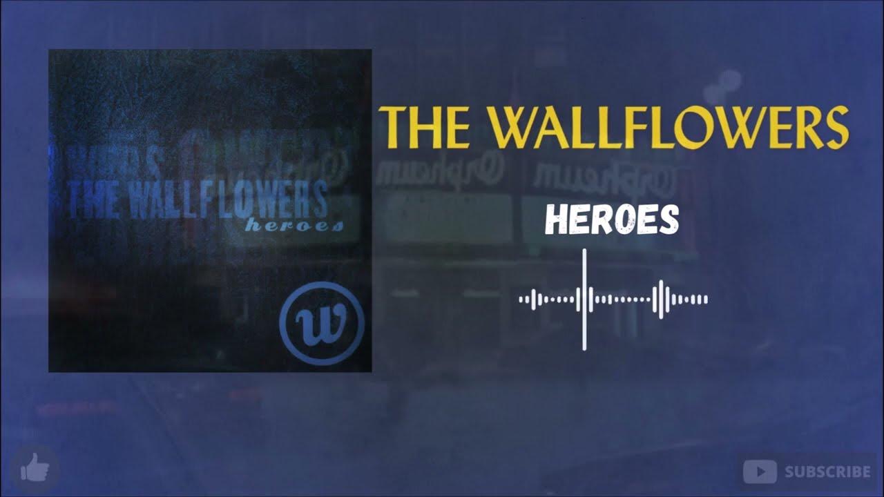 The Wallflowers Heroes [HQ] YouTube
