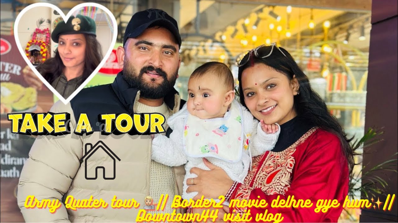 Army Quater tour 💁🏼|| Border2 movie delhne gye hum✨|| Downtown44 visit vlog