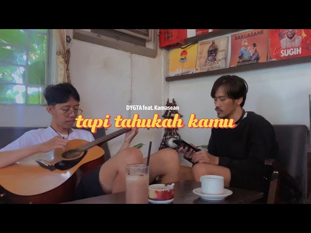 Dygta feat. Kamasean - Tapi Tahukah Kamu? (Cover) class=