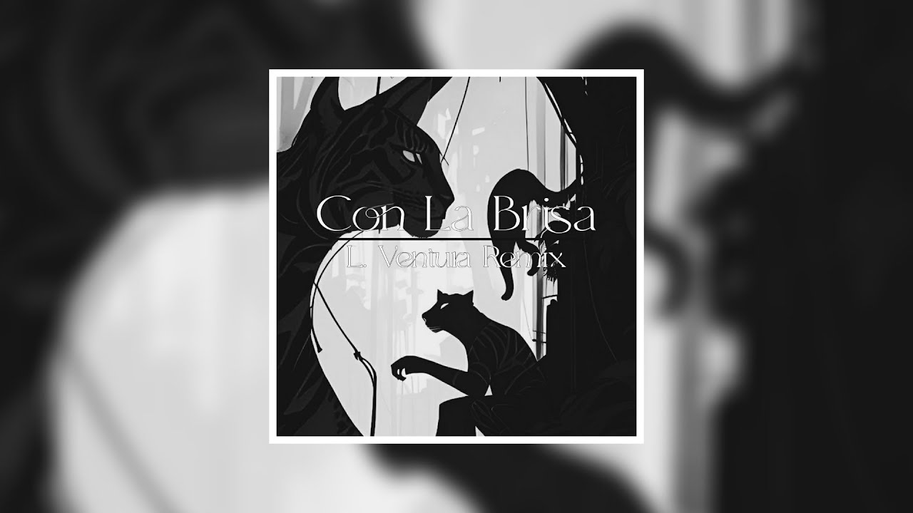 Con La Brisa - Foudeqush (L. Ventura Remix) Black Panther - Wakanda Forever