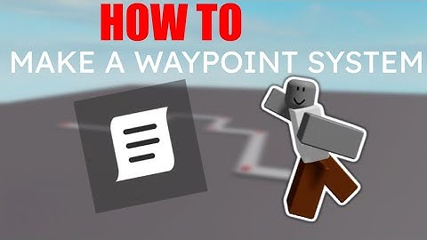 How to make a waypoint system in ROBLOX studio