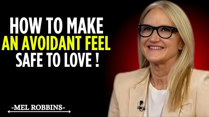 How to Make an Avoidant Feel Safe Enough to Love You | Mel Robbins Motivational Speech