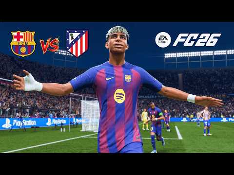 FC 26 - Barcelona VS Atletico Madrid | UEFA Champions League 25/26 Full Match
