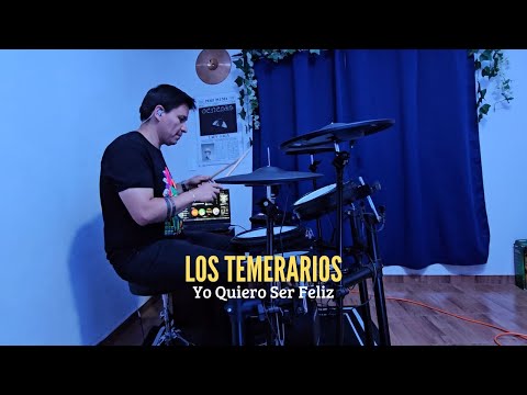 Yo Quiero Ser Feliz - Los Temerarios (Drum Cover)