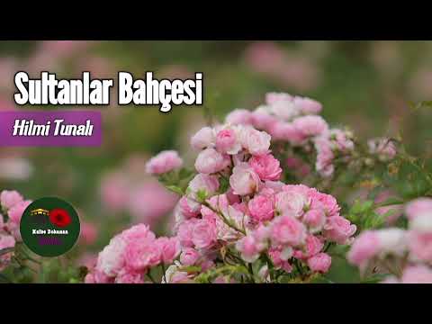 Sultanlar Bahçesi -Hilmi Tunalı