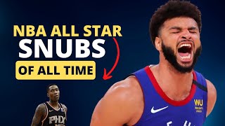 The Biggest NBA All Star Snubs of All Time!