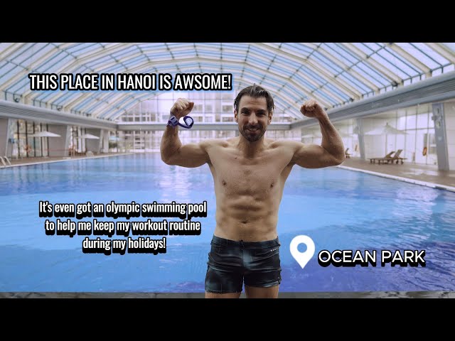 My Pool Workout Routine and a lot of foods during my stay at Ocean Park in Hanoi! class=