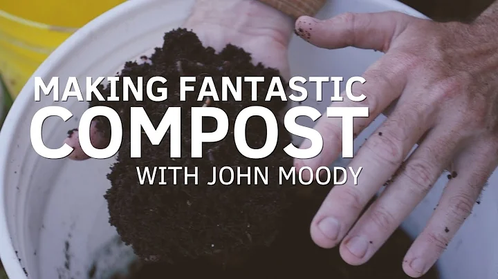 Making Fantastic Compost with John Moody