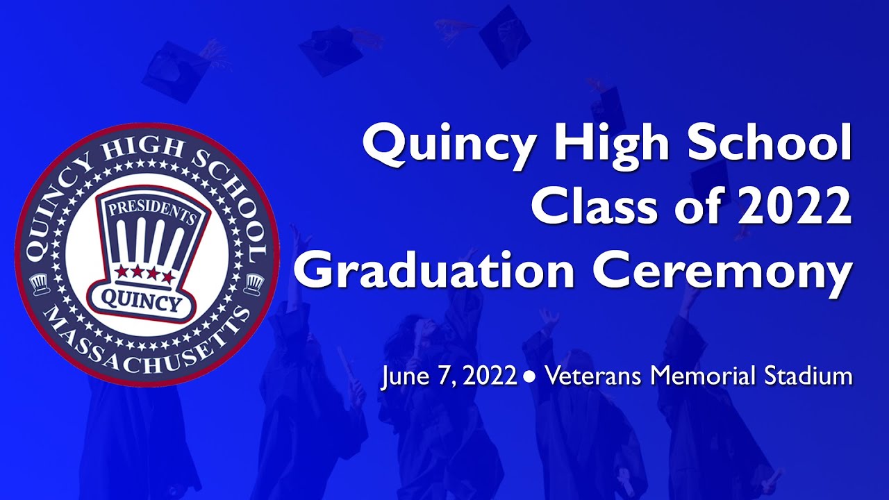 LIVE Quincy High School Graduation Ceremony (June 7, 2022) YouTube