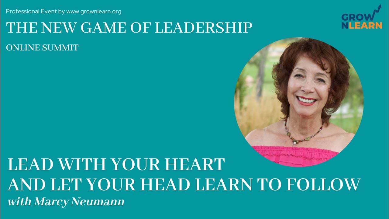 Lead with your heart and let your head learn to follow – Marcy Neumann ...