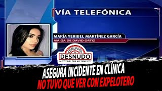 Mujer dice solo es amiga de David Ortiz asegura incidente en clínica no tuvo que ver con expelotero