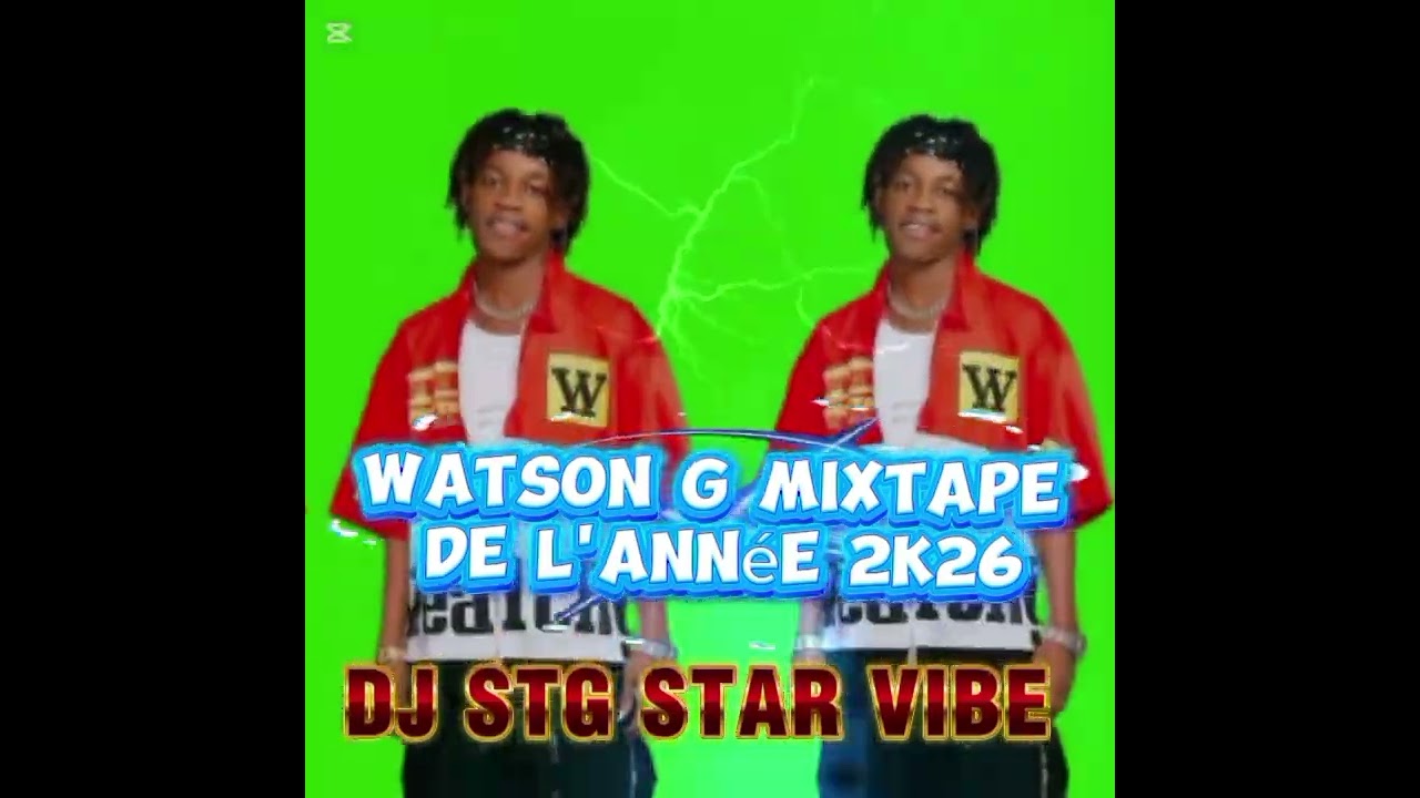 *WATSON G - MIXTAPE OF THE YEAR ) | DJ STG ★ STAR VIBE* 