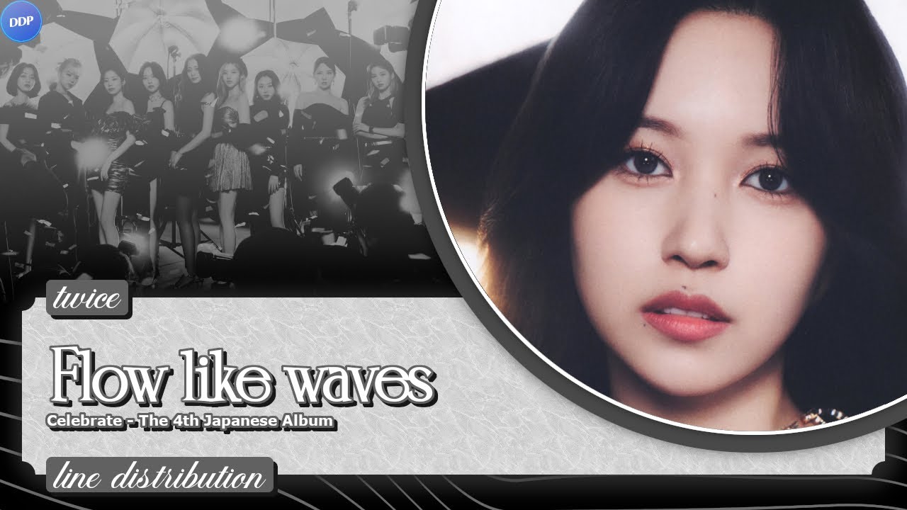 TWICE (トゥワイス) - Flow like waves (Line Distribution)
