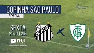 SANTOS x AMÉRICA-MG – Narração AO VIVO | Copa São Paulo Futebol Júnior - Semifinal