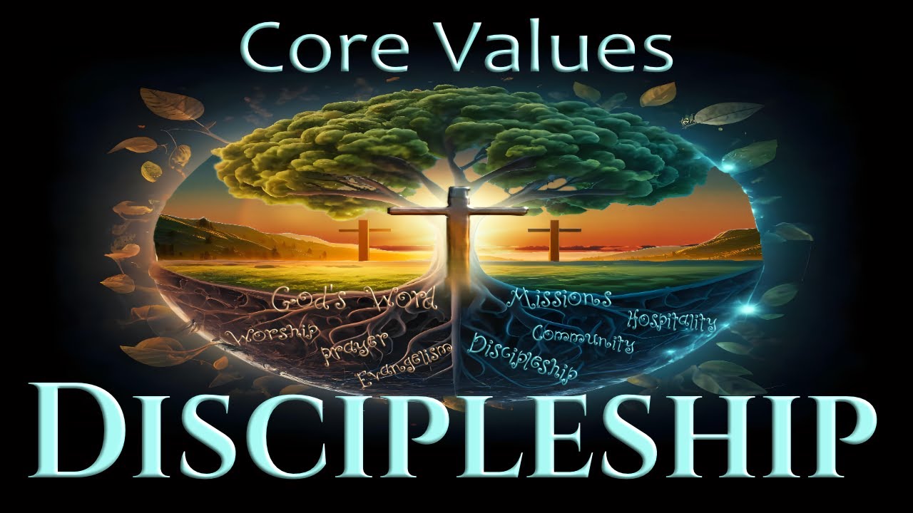 Core Values - Discipleship