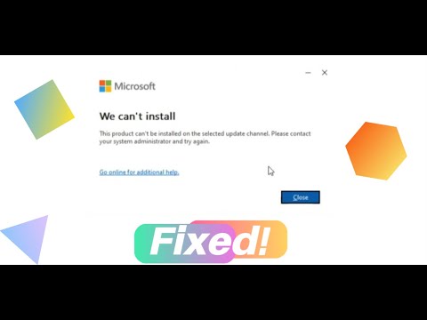 How to Fix Error "This product cannot be installed on the selected update channel" Microsoft 365?